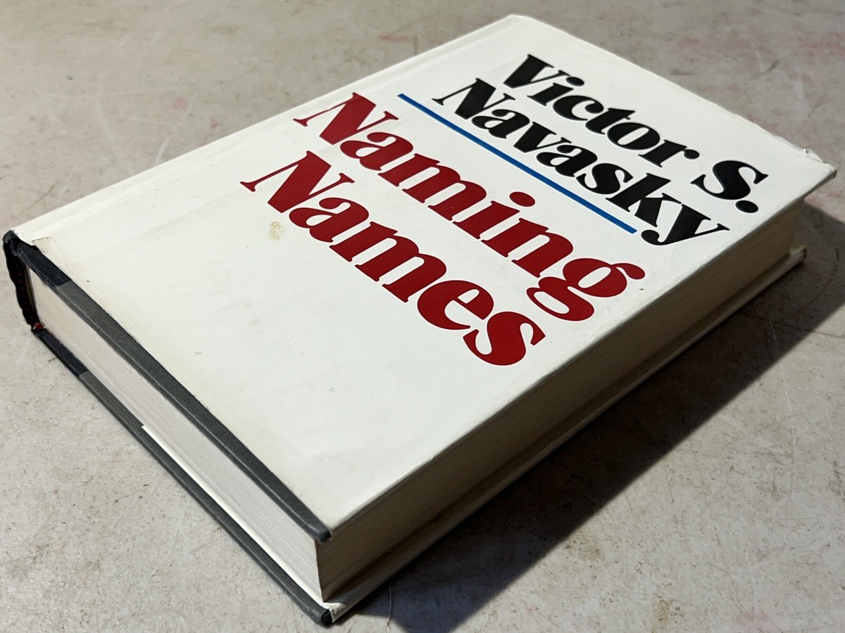 Naming Names by Victor S. Navasky, Viking 1980 HC/DJ 1st