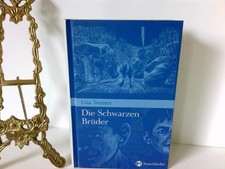 Die Schwarzen Brüder: Erlebnisse und Abenteuer eines kleinen Tessiners Erlebniss