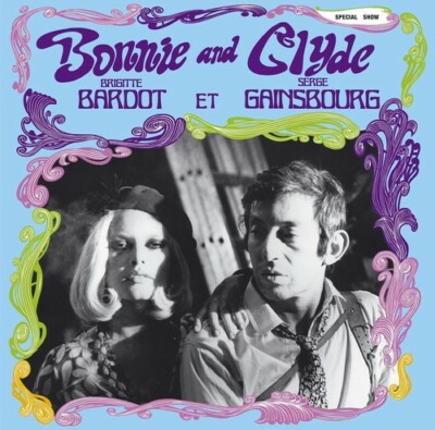 SERGE GAINSBOURG/BRIGITTE BARDOT BONNIE AND CLYDE NEW VINYL RECORD