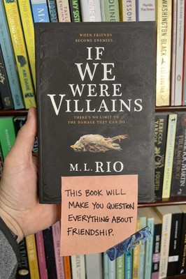 If We Were Villains   M.L. Rio - M. L Rio (author) (includes magnetic bookmark)