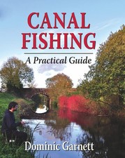 Canal Fishing The Practical Guide A Practical Guide