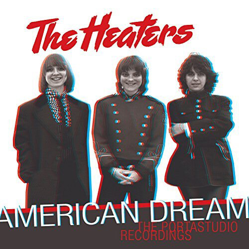 The Heaters American Dream: The Portastudio Recordings (CD) Remastered Album