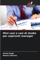 Mini Casi E Casi Di Studio Per Aspiranti Manager, Vinod Singh