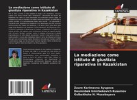 Zaure Karimovna Ayupova (U. A.) | La Mediazione Come Istituto Di Giustizia...