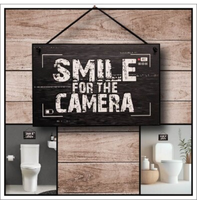 Funny Bathroom Sign Smile For The Camera Home Bath Decor Security Cam Screen
