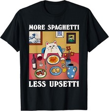 More Spaghetti Less Upsetti Funny Cute Cat Saying Quote T-Shirt unisex T-Shirt