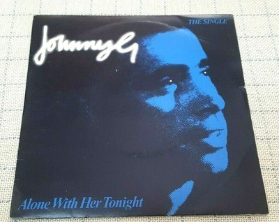 Johnny G    Alone With Her Tonight   7' UK 1982'