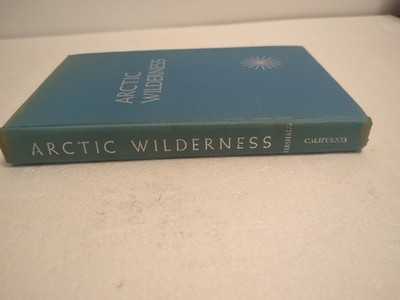 Arctic Wilderness by Robert Marshall 1956 HCDJ 2ND Printing
