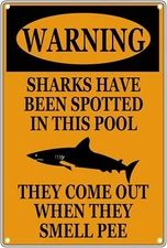 Pool Warning Sign, Warning Sharks Have Been Spotted In This Pool They Come Out W