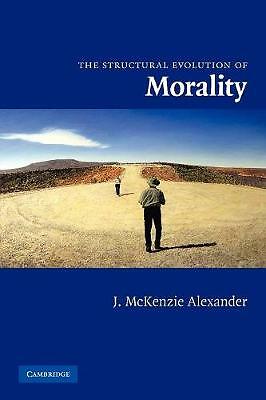 The Structural Evolution of Morality McKenzie Alexander Paperback 9780521152693