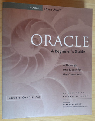 Oracle Press Ser.: Oracle : A Beginner's Guide by Michael J. Corey and...