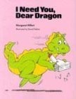 I Need You, Dear Dragon (Modern Curriculum Press Beginning to Read)
