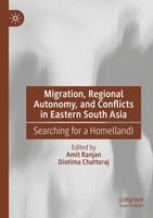 Amit Ranjan (U. A.) | Migration, Regional Autonomy, And Conflicts In Eastern...
