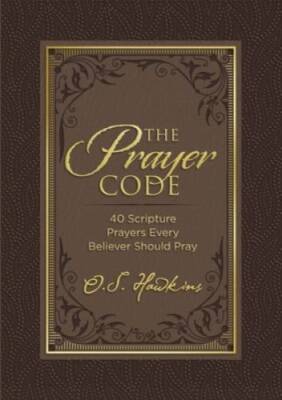 The Prayer Code: 40 Scripture Prayers Every Believer Should Pray (The Cod - GOOD