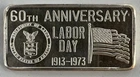 1973 60th Anniversary Labor Day Silver Art Bar Great Lakes Mint 1oz .999