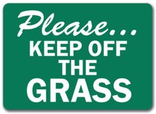 Please...Keep Off The Grass Trespassing Property Sign - 10x14 OSHA Safety Sign