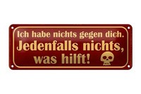 Blechschild Spruch 27X10 Cm Ich Habe Nichts Gegen Dich Deko Schild Tin Sign