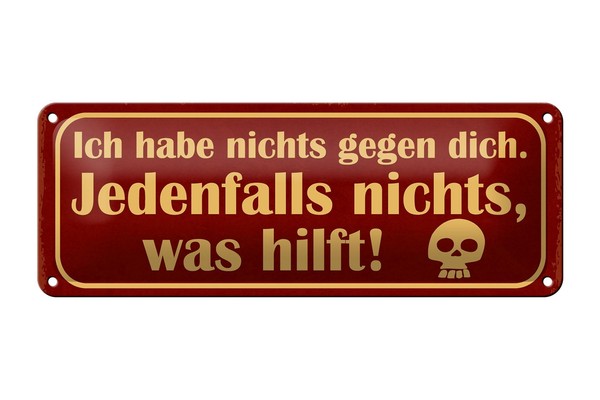 Blechschild Spruch 27X10 Cm Ich Habe Nichts Gegen Dich Deko Schild Tin Sign-image