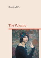 Dorothy Fife | The Volcano | Taschenbuch | Englisch (2023) | Ean 9782322502523