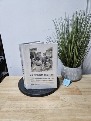Freedom Rights: New Perspectives on the Civil Rights Movement  Danielle McGuire