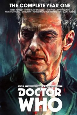Robbie Morrison (u. a.) | Doctor Who: The Twelfth Doctor Complete Year One