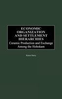 Karen G. Harry | Economic Organization And Settlement Hierarchies | Buch (2003)
