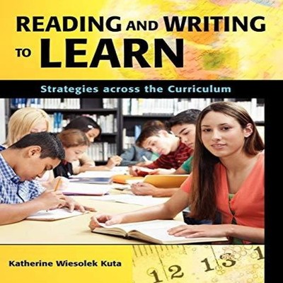 Reading and Writing to Learn Strategies Across the Curriculum Kat