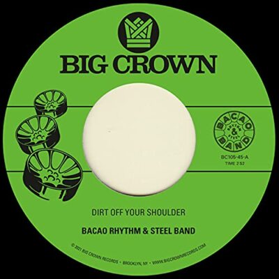 BACAO RHYTHM and STEEL BAND - DIRT OFF YOUR SHOULDER / I NEED SOMEBODY TO LO