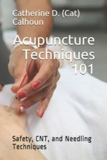 Acupuncture Techniques 101: Safety, CNT, and ...