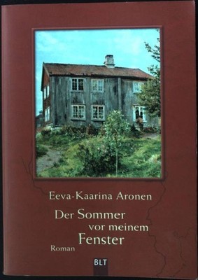 Der Sommer vor meinem Fenster. BLT Taschenbuch (Nr. 92295) Aronen, Eeva-Kaarina: