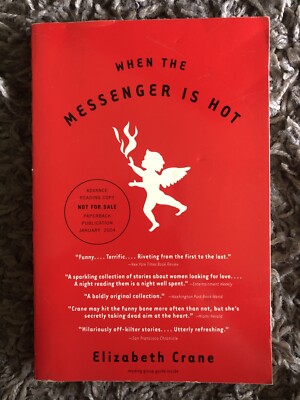 RARE ADVANCE READING COPY! When the Messenger Is Hot: Stories - Elizabeth Crane