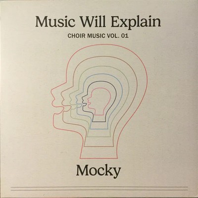 Mocky - Music Will Explain (Choir Music Vol. 01)