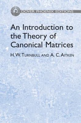 An Introduction to the Theory of Canonical Matrices (Dover Books on Mathemat...