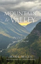 Mountain to Valley: Poems for your Path by Mark Miles Paperback Book