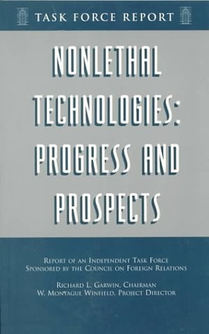 Non-Lethal Technologies: Progress and Prospects : Report of an Independent T... - Foto 1 di 1