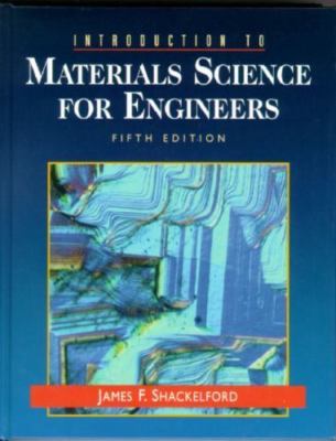 Introduction to Materials Science for Engineers by Shackelford, James F.