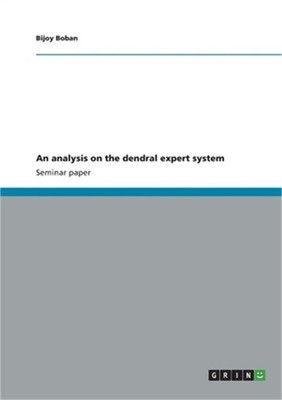 An analysis on the dendral expert system (Paperback or Softback)