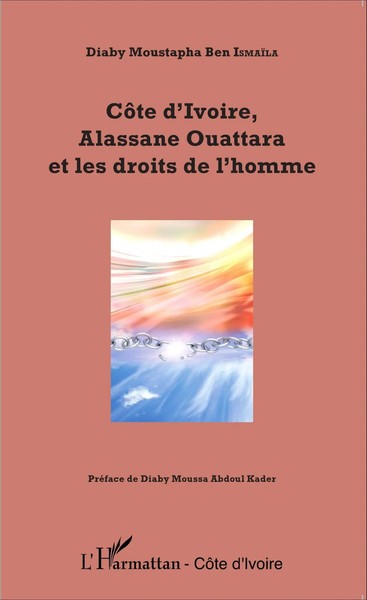 Moustapha Ben IsmïIla Diaby | CôTe D'ivoire, Alassane Ouattara Et Les Droits...-image