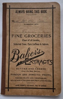 Antique Book 1911 Baker s Extracts Grocery Bills Memo Booklet, Recipes Good Cond