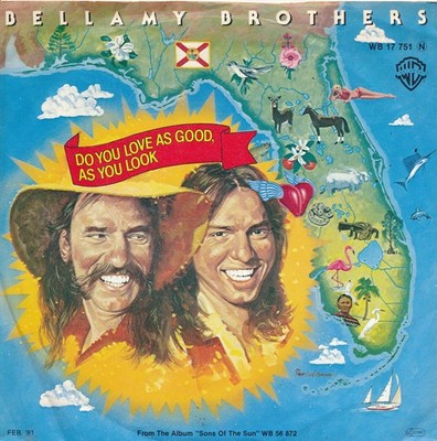 Do You Love As Good, As You Look - Bellamy Brothers - Single 7'' Vinyl 222/18