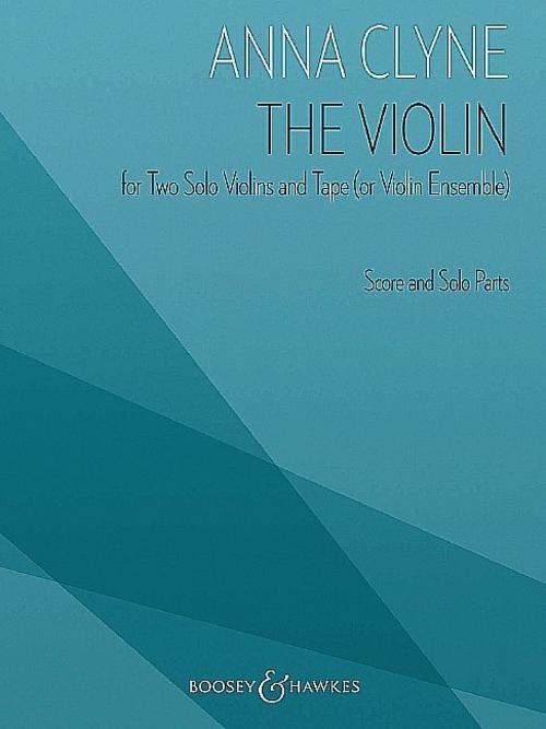 Thumbnail - The Violin: For Two Solo Violins And Tape (or Violin Ensemble) Anna