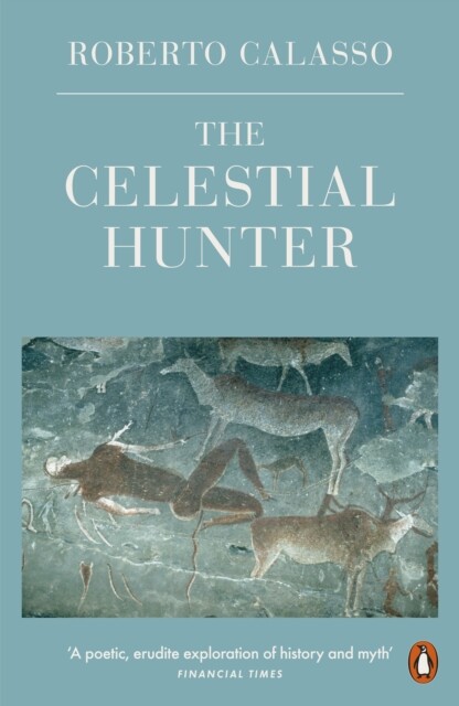 The Celestial Hunter 9780241296752 Roberto Calasso - Free Tracked Delivery
