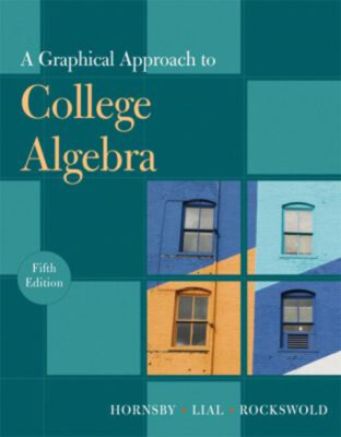 A Graphical Approach to College Algebra Hardcover