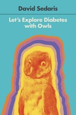 Let's Explore Diabetes with Owls by David Sedaris (English) Paperback Book