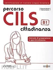 Percorso CILS Cittadinanza. (Livello B1) - [ORNIMI Editions]
