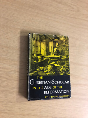 The Christian Scholar by Harris Harbison - Pub: Scribner's - 1956 - Hardback