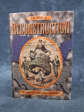 Story of Reconstruction Robert Selph Henry HC DJ Civil War History