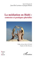 La MéDiation En HaïTi : Contextes Et Pratiques Plurielles Larrieux (U. A.) Buch