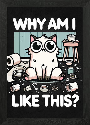 Warum bin ich so?  Traurige Katze Chaos gerahmtes Wandbild Poster Leinwanddruck Bild