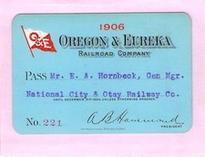 OREGON EUREKA NAT CITY OTAY AGT _ LOW # 221 _ RAILWAY RAILROAD PASS 1906